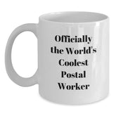 Fun Gifts from Friends for the World's Coolest Postal Worker Christmas Unique Mugs - 'Officially The World's Coolest Postal Worker' Funny Quote White Ceramic Coffee Mugs - Main